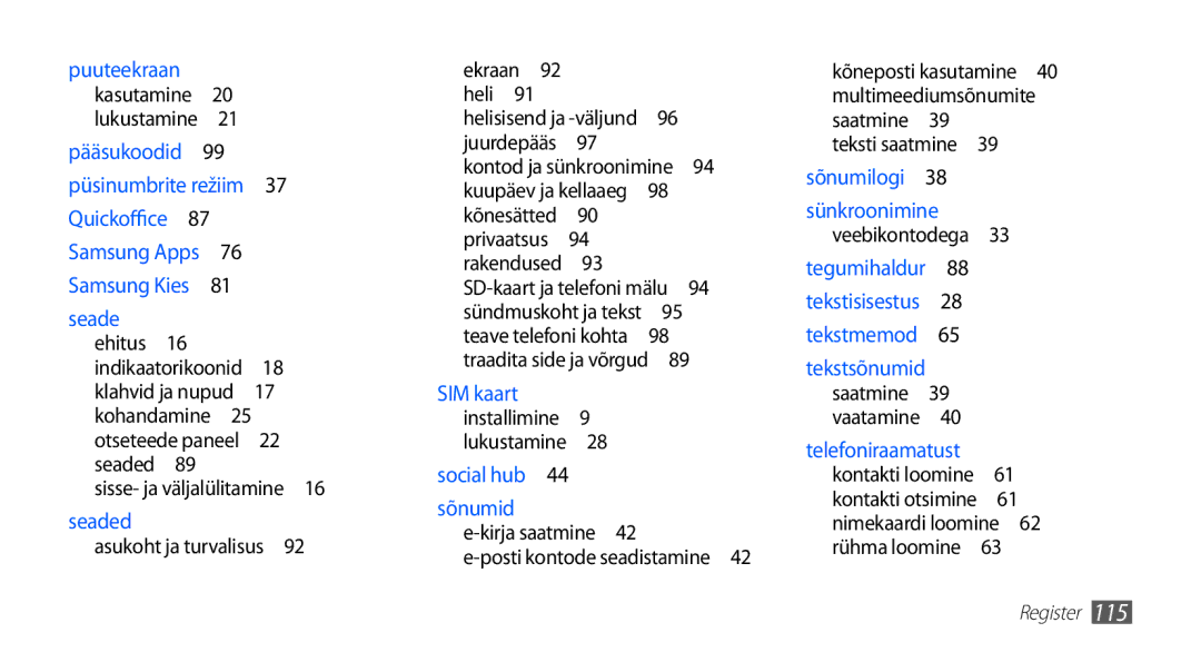 Samsung GT-S5570CWAOMT, GT-S5570EGASEB Sisse- ja väljalülitamine , Asukoht ja turvalisus , Privaatsus , Kirja saatmine  